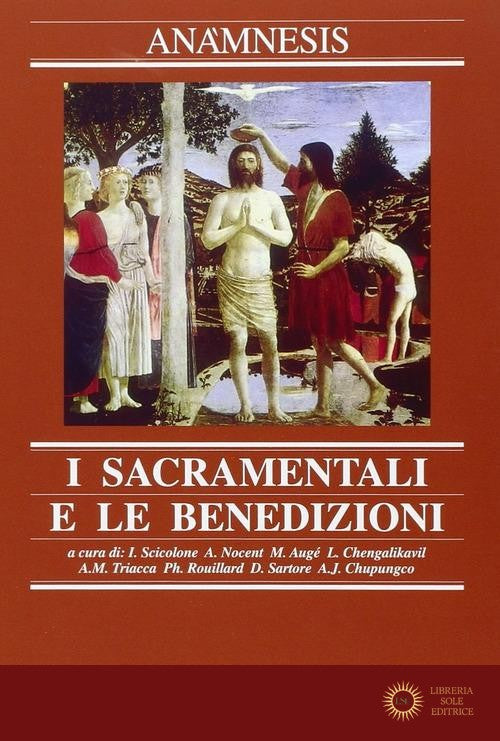 Ana'Mnesis Vol 7: I Sacramentali e le Benediz...
