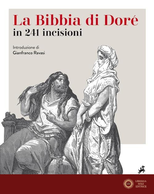 La Bibbia. 241 incisioni. Ediz. illustrata - Gustave Doré