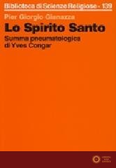 Lo spirito Santo. Summa pneumatologica di Yves Congar