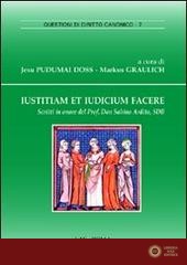 Iustitiam et iudicium facere. Scritti in onore del prof. don Sabino Ardito, sdb