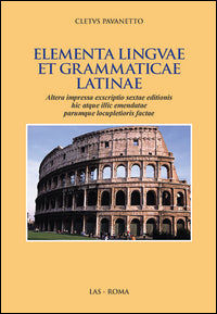 Elementa linguae et grammatica latinae - Cletus Pavanetto