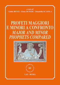 Profeti maggiori e minori a confronto-Major and minor prophets compared - G. Benzi, E. Di Pede, D. Scaiola