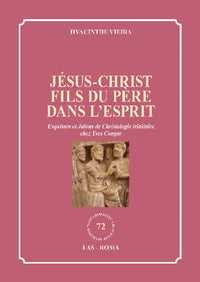 Je'Sus-Christ Fils Du Pe'Re Dans L'Esprit Esqu... - Hyacinthe Vieira