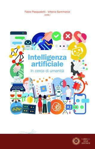 Intelligenza artificiale. In cerca di umanità