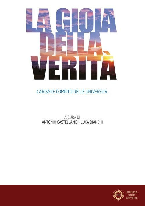 La gioia della verità. Carismi e compito delle università