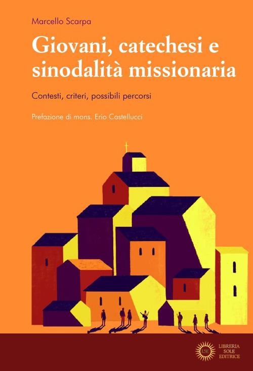Giovani, catechesi e sinodalità missionaria. Contesti, criteri, possibili percorsi