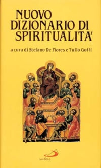 Nuovo dizionario di spiritualità - S. De Fiores, T. Goffi