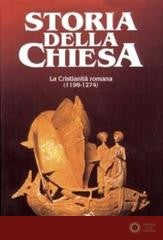 La cristianità romana (1198 - 1274) - Augustin Fliche, Christine Thouzellier, Mariano D'Alatri