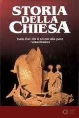 Dalla fine del II secolo alla pace costantiniana (313) vol. 2