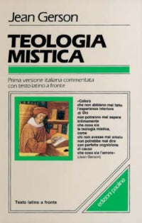 Teologia mistica. Testo latino a fronte - Jean Gerson