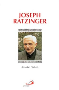 Joseph Ratzinger - Aidan Nichols