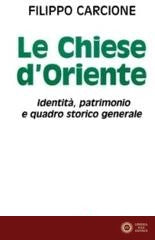 Le chiese d'Oriente. Identità, patrimonio e quadro storico generale
