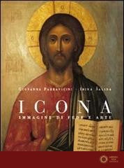 Icona. Immagine di fede e arte. Ediz. illustrata