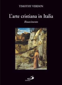 L'arte cristiana in Italia vol. 2 - Timothy Verdon