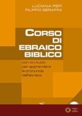 Corso di ebraico biblico. Con CD Audio vol. 1 - Luciana Pepi, Filippo Serafini