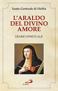 L'araldo del divino amore. Diario spirituale - Gertrude (santa)