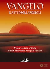 Vangelo e Atti degli apostoli. Nuova versione ufficiale della Conferenza Episcopale Italiana
