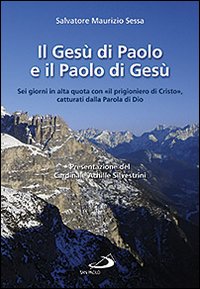 Gesu' di Paolo e Il Paolo di Gesu' Sei Giorni ...