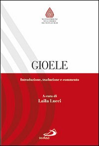 Gioele. Introduzione, traduzione e commento - L. Lucci