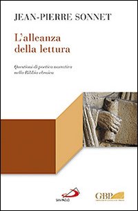 L'alleanza della lettura. Questioni di poetica narrativa nella Bibbia ebraica - Jean-Pierre Sonnet