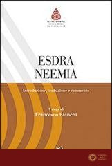 Esdra. Neemia. Introduzione, traduzione e commento - F. Bianchi