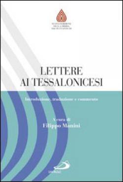Lettere ai Tessalonicesi. Introduzione, traduzione e commento