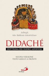 Didaché. Dottrina dei dodici apostoli. Testo greco a fronte - Anonimo