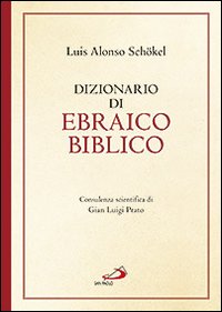 Dizionario di ebraico biblico - Luis Alonso Schökel