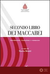 Secondo libro dei Maccabei. Introduzione, traduzione e commento - M. Brutti