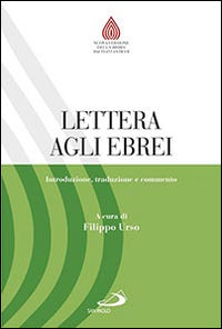 Lettera agli ebrei. Introduzione, traduzione e commento - F. Urso