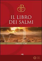 Il libro dei Salmi. Versione ufficiale della Conferenza Episcopale Italiana