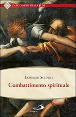 Combattimento spirituale - Lorenzo Scupoli