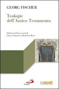 Teologie dell'Antico Testamento - Georg Fischer