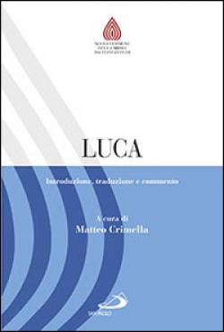 Luca. Introduzione, traduzione e commento - M. Crimella