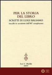 Per la storia del libro. Scritti di Luigi Balsamo raccolti in occasione dell'80° compleanno