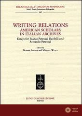 Writing Relations. American Scholars in Italian Archives. Essays for Franca Petrucci Nardelli and Armando Petrucci