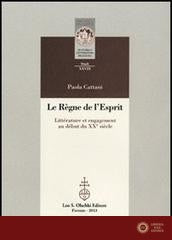 Le règne de l'esprit. Littérature et engagement au début du XXe siècle - Paola Cattani