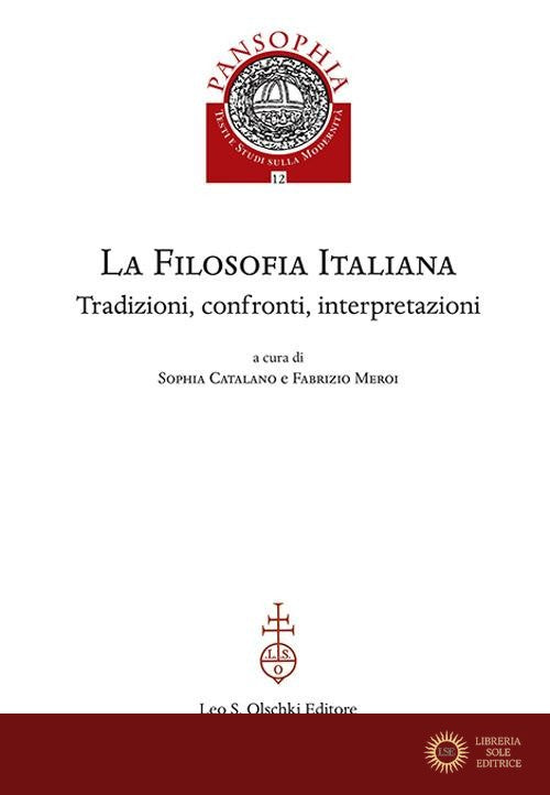 La filosofia italiana. Tradizioni, confronti, interpretazioni
