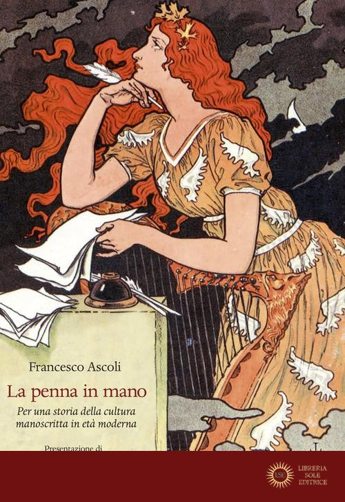 La penna in mano. Per una storia della cultura manoscritta in età moderna