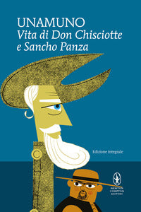 Vita di Don Chisciotte e Sancho Panza. Ediz. integrale - Miguel de Unamuno