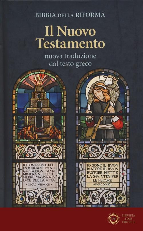 Bibbia della Riforma. Il Nuovo Testamento. Nuova traduzione dal testo greco