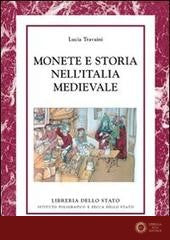 Monete e storia nell'Italia medievale - Lucia Travaini
