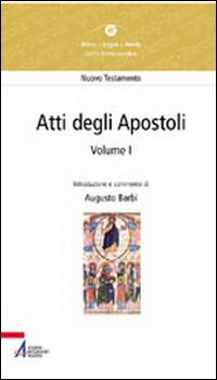 Atti degli Apostoli (capitoli 1-14) - Augusto Barbi