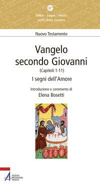 Vangelo secondo Giovanni. Capitoli 1-11. I segni dell'amore - Casarin Giuseppe