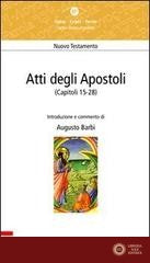 Atti degli Apostoli (capitoli 15-28) - Augusto Barbi