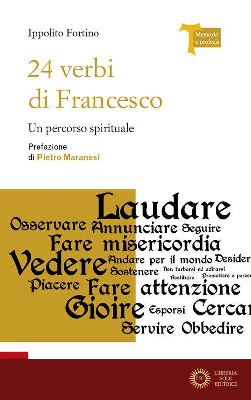 24 verbi di Francesco. Un percorso spirituale. Ediz. plastificata - Ippolito Fortino