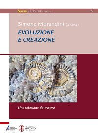 Evoluzione e creazione. Una relazione da ritrovare - S. Morandini