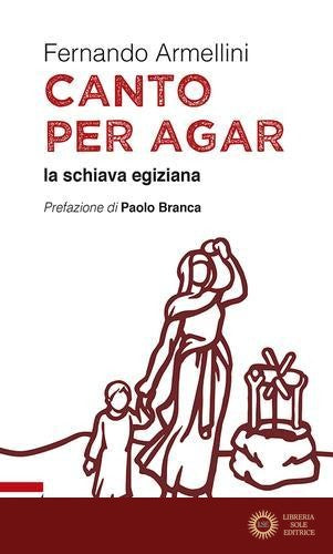 Canto per Agar la schiava egiziana