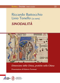 Sinodalità. Dimensione della Chiesa, pratiche nella Chiesa - R. Battocchio, L. Tonello