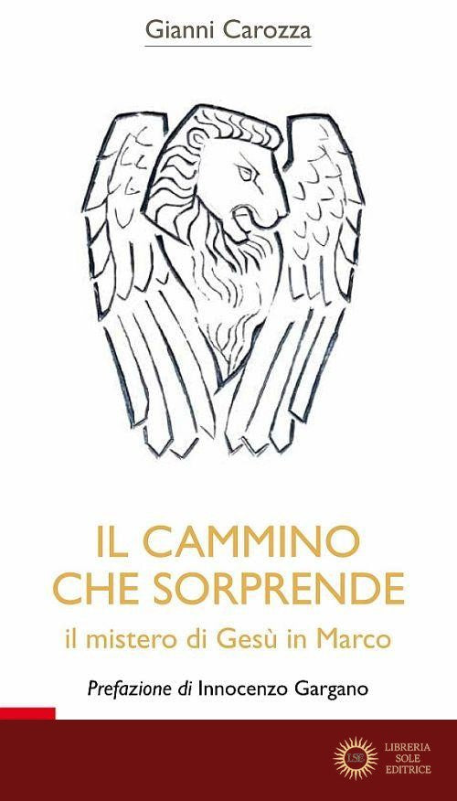 Il cammino che sorprende. Il mistero di Gesù in Marco